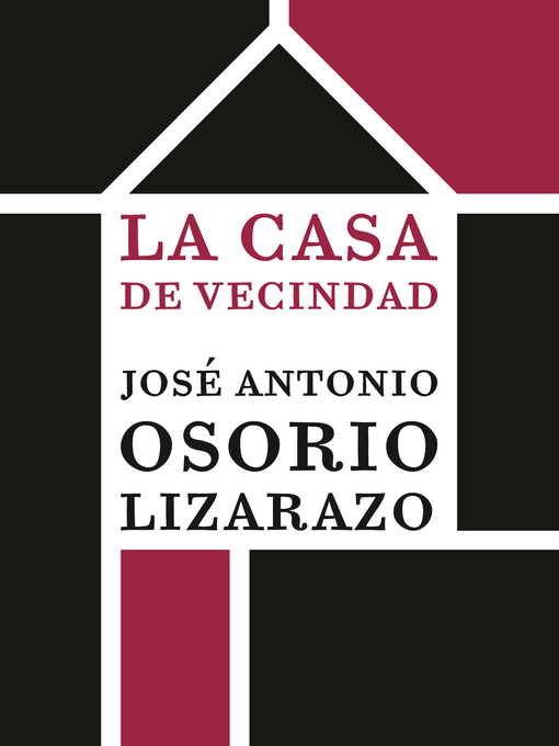 Detalles del título La casa de vecindad de José Antonio Osorio Lizarazo - Disponible